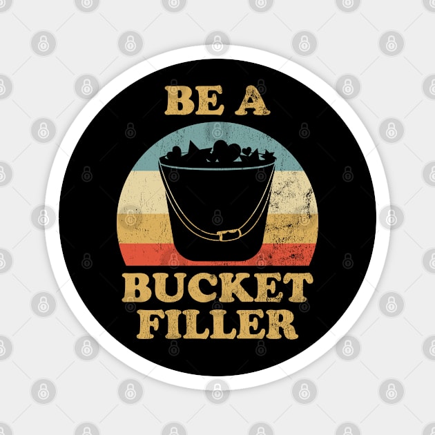 Be Bucket Filler Magnet by BramCrye